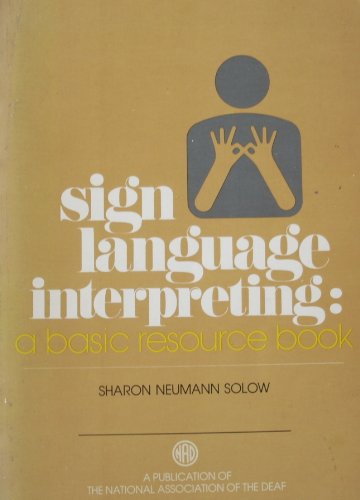 Beispielbild fr Sign Language Interpreting: A Basic Resource Book zum Verkauf von Books of the Smoky Mountains