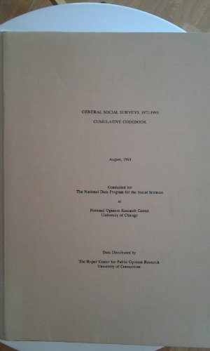 General Social Surveys, 1972-1993: Cumulative Codebook (National Data for the Social Sciences, No 13) (9780932132505) by Davis, James A.; Smith, Tom W.