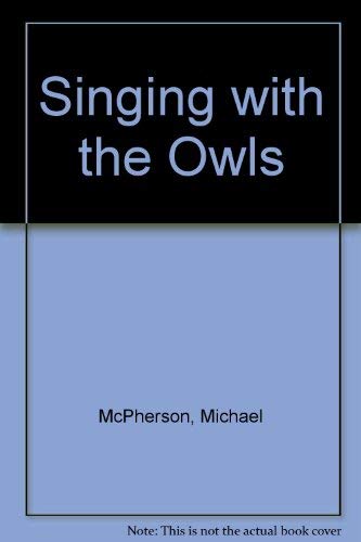 9780932136053: Singing With the Owls