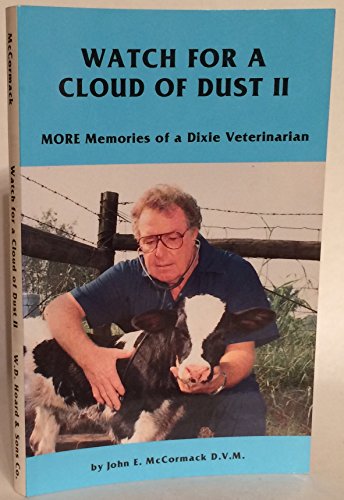 Stock image for Watch for a Cloud of Dust II: More Memories of a Dixie Veterinarian for sale by ThriftBooks-Atlanta