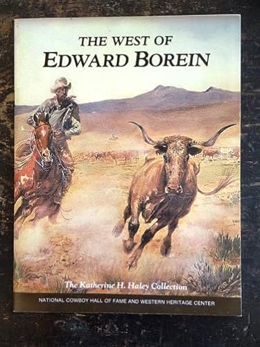 The West of Edward Borein: The Katherine H. Haley Collection, March 18-May 13, 1979