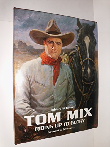 Beispielbild fr Tom Mix, riding up to glory (A Persimmon Hill book) zum Verkauf von Wonder Book