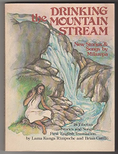 Beispielbild fr Drinking the Mountain Stream; Further Stories and Songs of Milarepa, Yogin, Poet, and Teacher of Tibet. zum Verkauf von Bucks County Bookshop IOBA