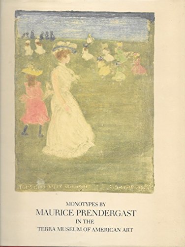 Imagen de archivo de Monotypes by Maurice Prendergast in the Terra Museum of American Art a la venta por Open Books
