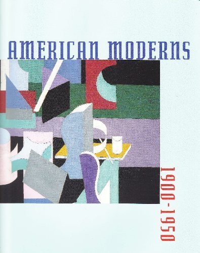 Stock image for American Moderns 1900-1950 for sale by Solr Books