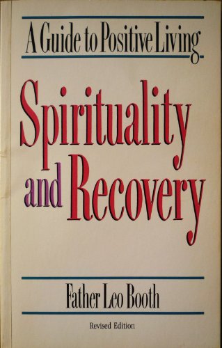 9780932194282: Spirituality and Recovery: A Guide to Positive Living