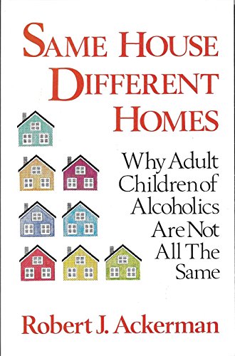 Beispielbild fr Same House, Different Homes: Why Adult Children of Alcoholics Are Not All the Same zum Verkauf von Books of the Smoky Mountains