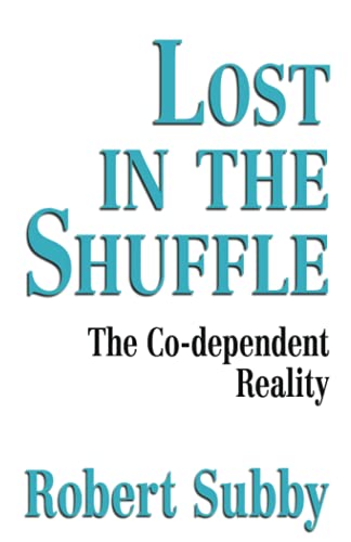 Stock image for Lost in the Shuffle: The Codependent Reality for sale by Top Notch Books