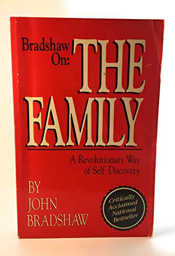 Beispielbild fr Bradshaw on the Family: A Revolutionary Way of Self Discovery zum Verkauf von Lowry's Books