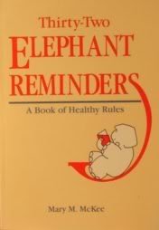 Beispielbild fr 32 Elephant Reminders: A Book of Healthy Rules zum Verkauf von Books of the Smoky Mountains