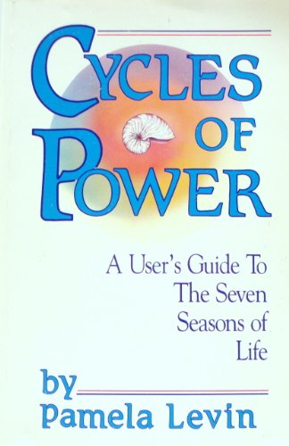 Stock image for Cycles of Power: A User's Guide to the Seven Seasons of Life for sale by HPB-Red