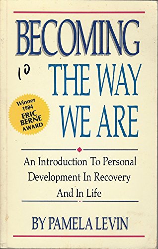 Imagen de archivo de Becoming the Way We Are: An Introduction to Personal Development in Recovery and in Life a la venta por Ergodebooks