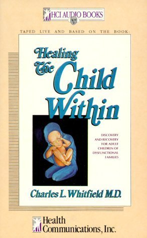 9780932194930: Healing the Child Within