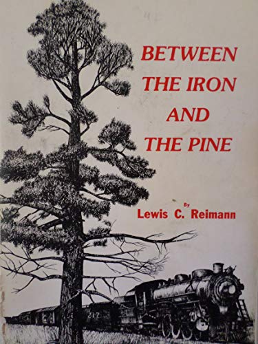 Stock image for Between the Iron and the Pine for sale by Ergodebooks