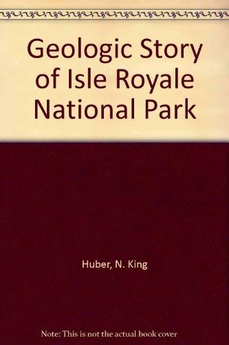 Stock image for Geologic Story of Isle Royale National Park for sale by Wonder Book
