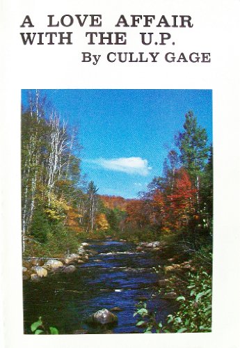 Stock image for A Love Affair With the U.P. for sale by Books of the Smoky Mountains