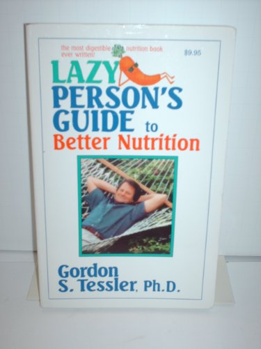 Stock image for Lazy Person's Guide to Better Nutrition for sale by Ashworth Books