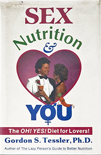9780932213617: Sex, Nutrition and You