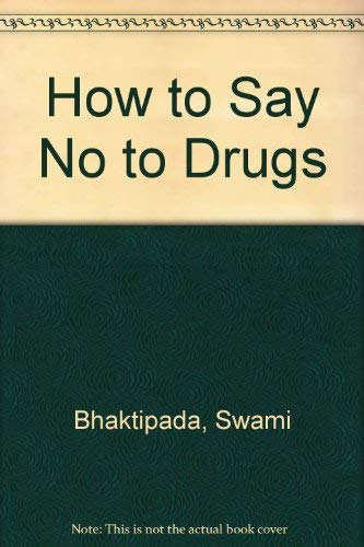 How to Say No to Drugs