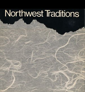 Northwest traditions : Seattle Art Museum, June 29 December 10, 1978