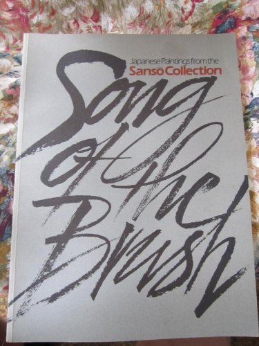 Stock image for Song of the Brush : Japanese Paintings from the Sanso Collection for sale by Better World Books: West
