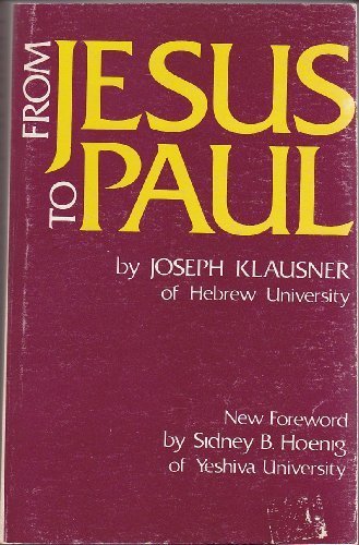 From Jesus to Paul (9780932232045) by Joseph Klausner