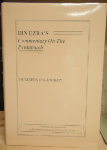 Ibn Ezra's Commentary on the Pentateuch:Numbers (Series 4) (9780932232090) by Abraham Ben Meir Ibn Ezra; Arthur M. Silver; H. Norman Strickman; Silver