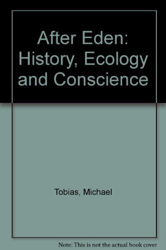 Beispielbild fr After Eden : History, Ecology, and Conscience zum Verkauf von Better World Books