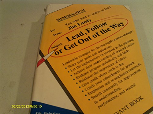 Beispielbild fr Lead, Follow, or Get Out of the Way : Invaluable Insights into Leadership Style zum Verkauf von Better World Books