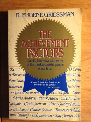 Imagen de archivo de Achievement Factors, The: Candid Interviews with Some of the Most Successful People of Our Time (Professional S.) a la venta por Reuseabook