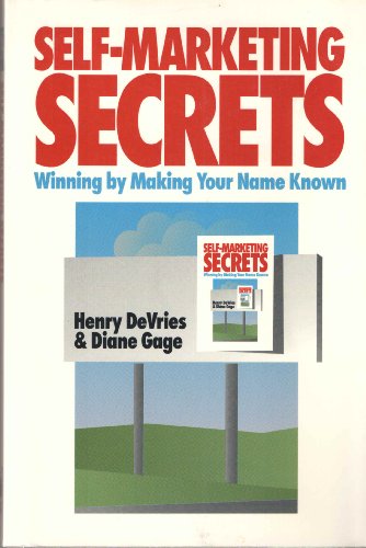 Stock image for Self-Marketing Secrets: Winning by Making Your Name Known for sale by GoodwillNI