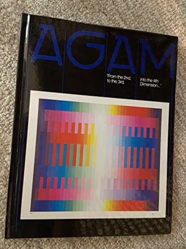 Stock image for AGAM: From the 2nd, to the 3rd, into the 4th dimension. for sale by About Books