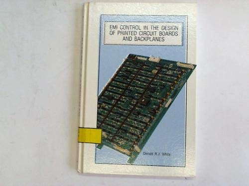 Emi Control in the Design of Printed Circuit Boards and Backplanes (9780932263124) by White, Donald
