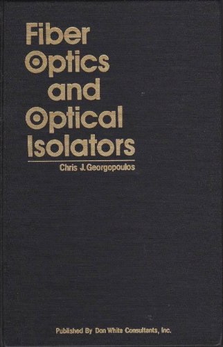Beispielbild fr Fiber Optics and Optical Isolators. zum Verkauf von Antiquariat J. Hnteler