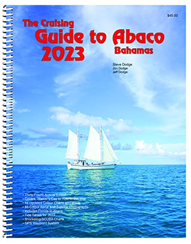 Beispielbild fr The Cruising Guide to Abaco, Bahamas: 2023 zum Verkauf von Book Deals