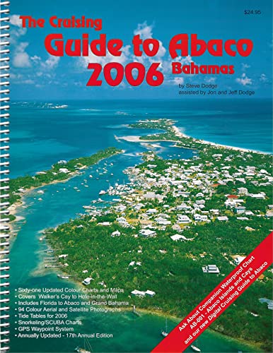 Beispielbild fr THE CRUISING GUIDE TO ABACO BAHAMAS 2006 zum Verkauf von Neil Shillington: Bookdealer/Booksearch
