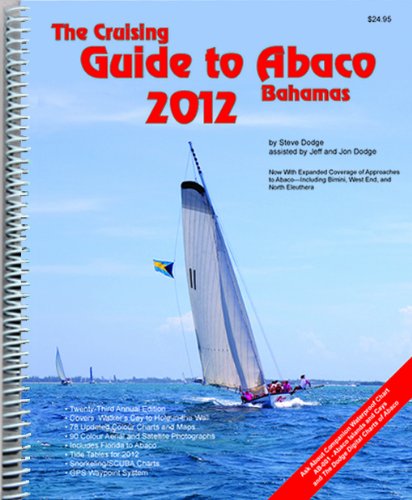 Beispielbild fr The Cruising Guide to Abaco, Bahamas: 2012 zum Verkauf von HPB-Red