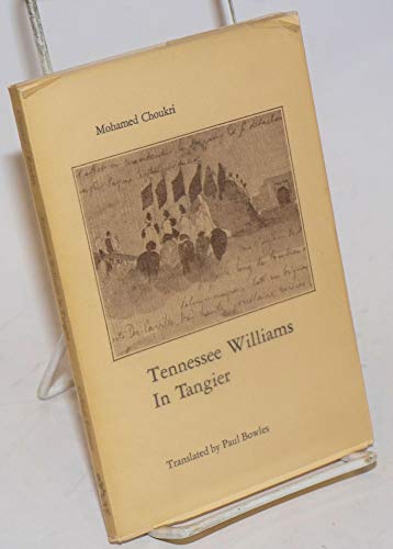 Stock image for Tennessee Williams in Tangier for sale by Jay W. Nelson, Bookseller, IOBA