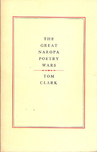 The Great Naropa Poetry Wars (9780932274069) by Clark, Tom