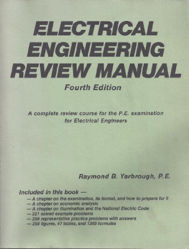 Stock image for Electrical Engineering Review Manual: A Complete Review Course for the P.E. Examination for Electrical Engineers (Engineering Review Manual Series) for sale by Books of the Smoky Mountains