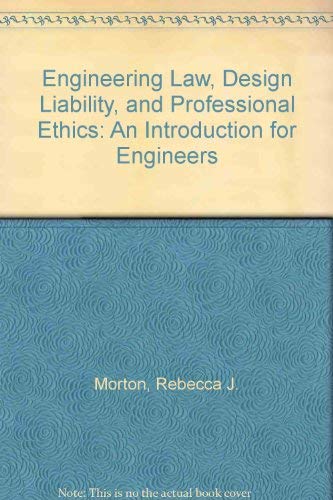 Beispielbild fr Engineering Law, Design Liability, and Professional Ethics: An Introduction for Engineers zum Verkauf von Front Cover Books