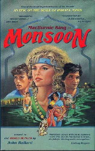 Imagen de archivo de Macburnie King in Monsoon: Life Is Either a Daring Adventure or Nothing at All a la venta por Bookmans