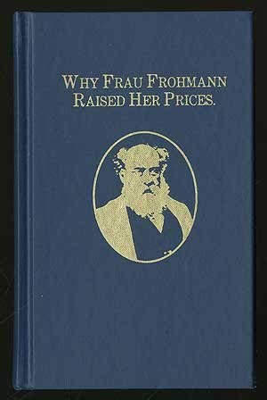 Stock image for Why Frau Frohmann Raised Her Prices for sale by Priceless Books