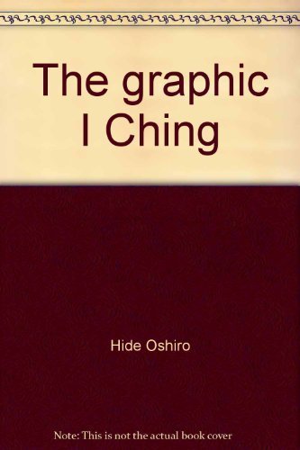 Imagen de archivo de The Graphic I Ching a la venta por Schindler-Graf Booksellers