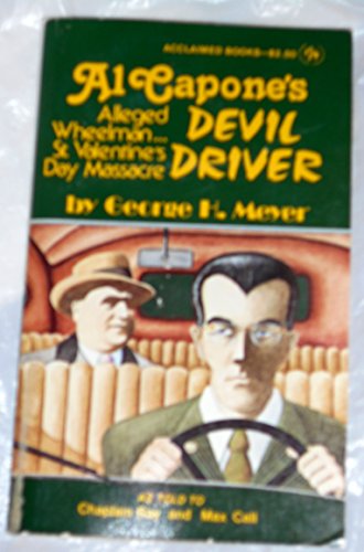 Imagen de archivo de Al Capone's Devil Driver (Alleged Wheelman.St. Valentine's Day Massacre) a la venta por ThriftBooks-Dallas