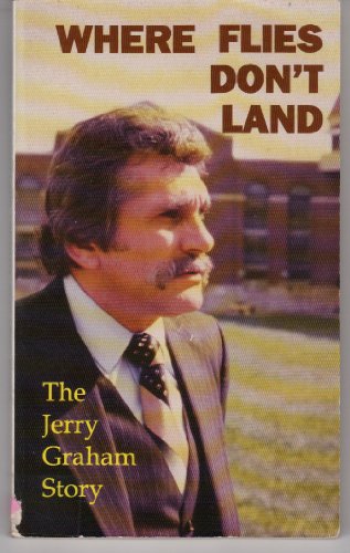 Where Flies Don't Land - Jerry Graham; M. L. Johnson