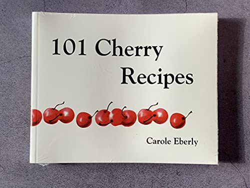 9780932296115: 101 Cherry Recipes (101 Recipes)