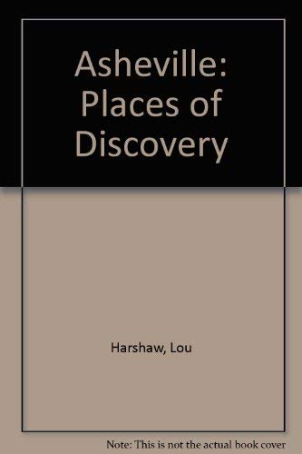 Beispielbild fr Asheville: Places of Discovery (Signed First Edition) zum Verkauf von Transition Living