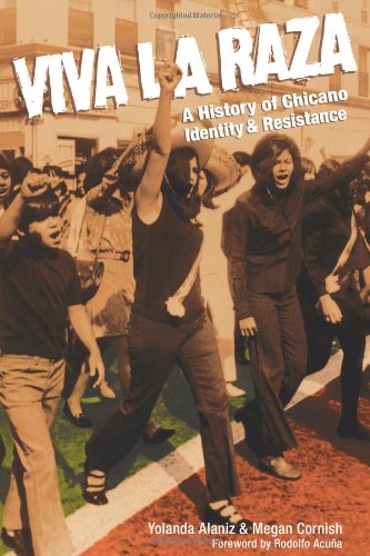 Viva La Raza: A History of Chicano Identity and Resistance (9780932323286) by Alaniz, Yolanda; Cornish, Megan