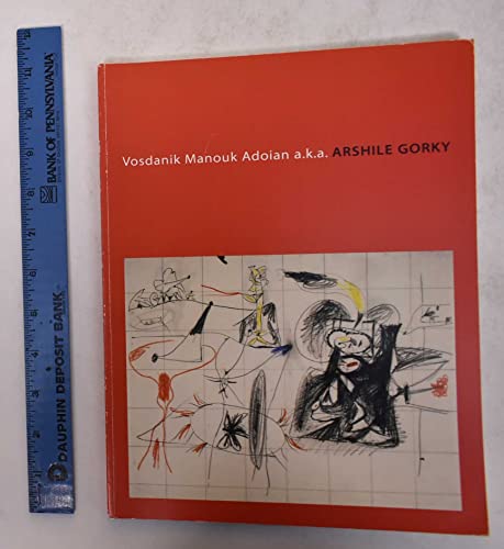 Stock image for Vosdanik Manouk Adoian a.k.a. Arshile Gorky for sale by Zubal-Books, Since 1961